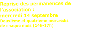 Reprise des permanences de l’association :  mercredi 14 septembre Deuxième et quatrième mercredis de chaque mois (14h-17h)